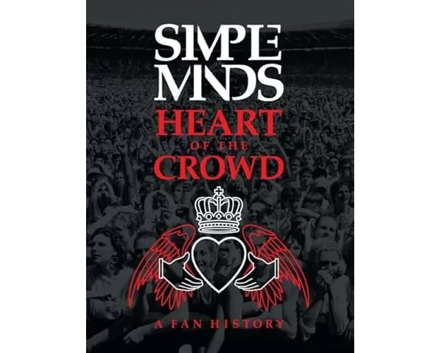 Simple Minds: Heart of the Crowd