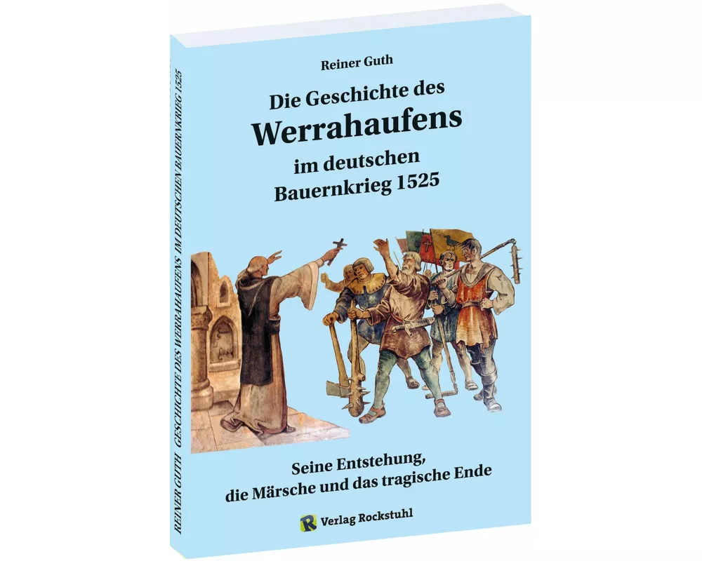 Geschichte des Werrahaufens im deutschen Bauernkrieg 1525