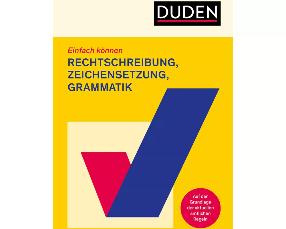 Einfach können - Rechtschreibung, Zeichensetzung und Grammatik