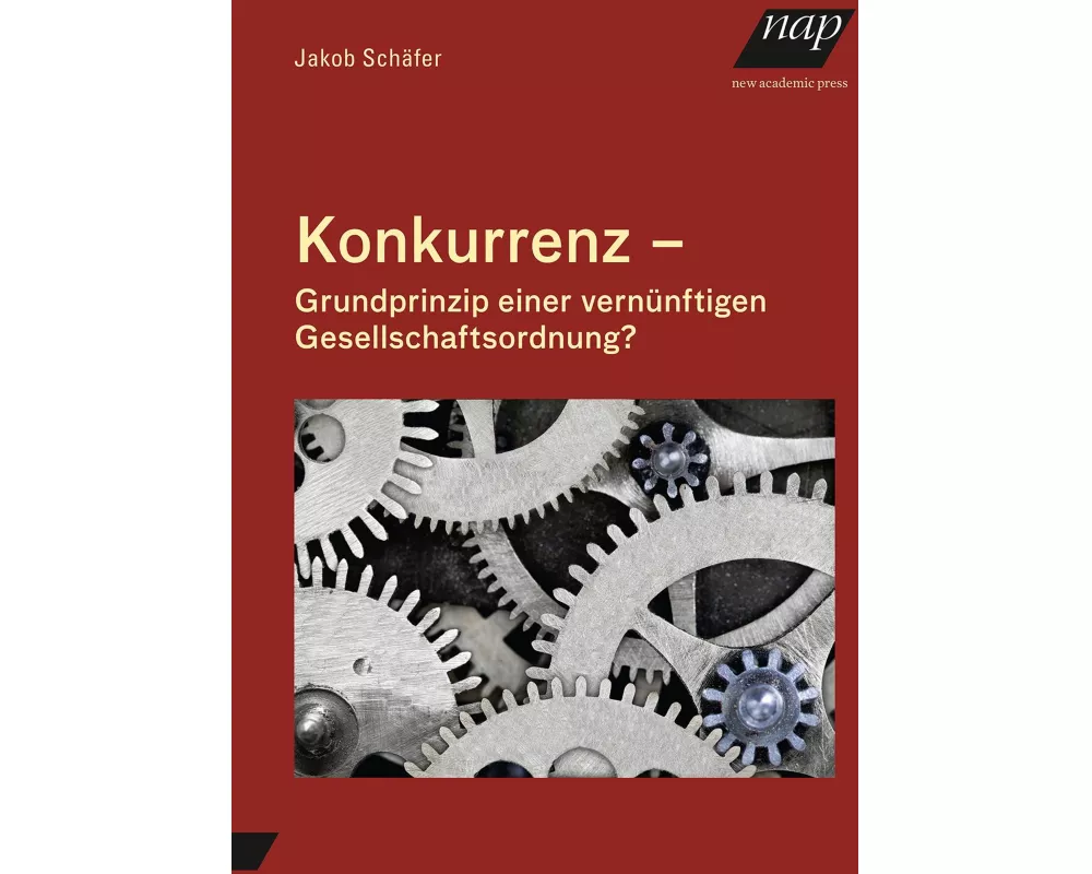 Konkurrenz - Grundprinzip einer vernünftigen Gesellschaftsordnung?