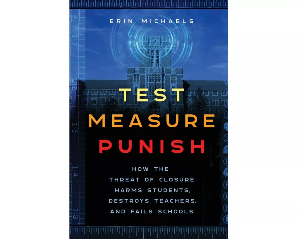 Test, Measure, Punish