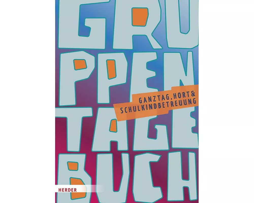 Gruppentagebuch, Ganztag, Hort, Schulkindbetreuung