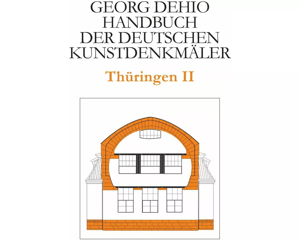 Dehio - Handbuch der deutschen Kunstdenkmäler / Thüringen II