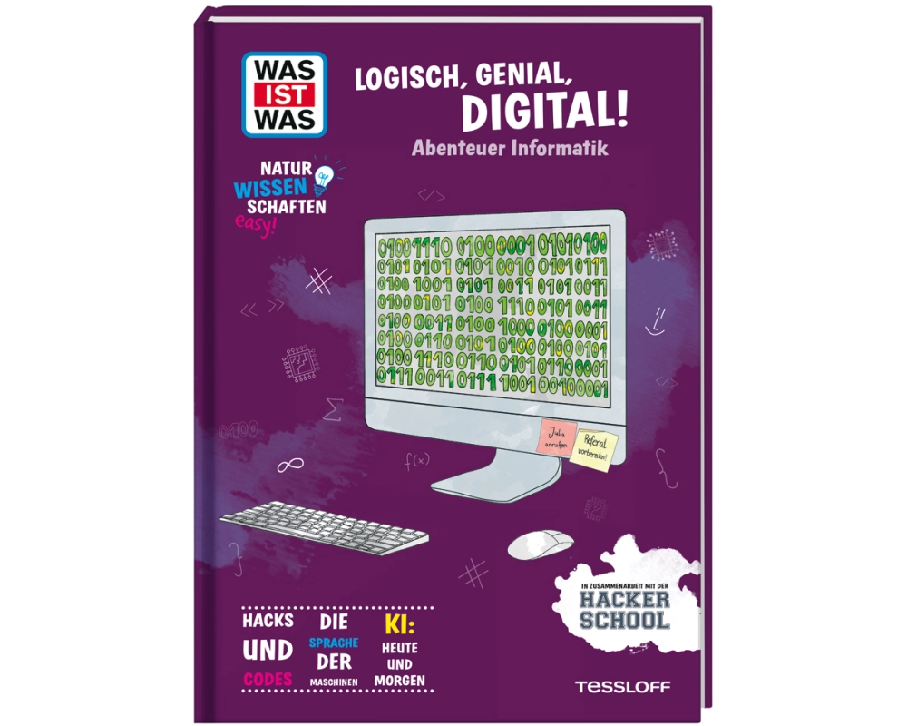 WAS IST WAS Naturwissenschaften easy! Logisch, genial, digital! Abenteuer Informatik