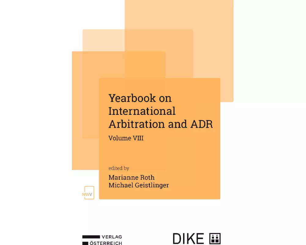 Yearbook on International Arbitration and ADR VIII
