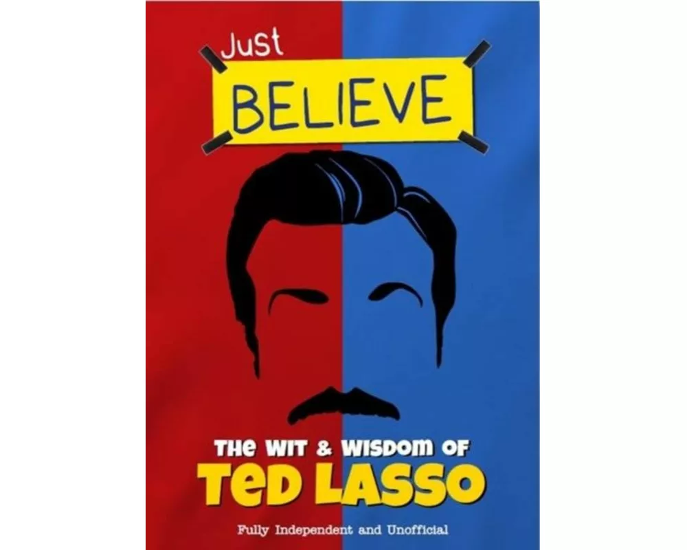The Wit and Wisdom of Ted Lasso