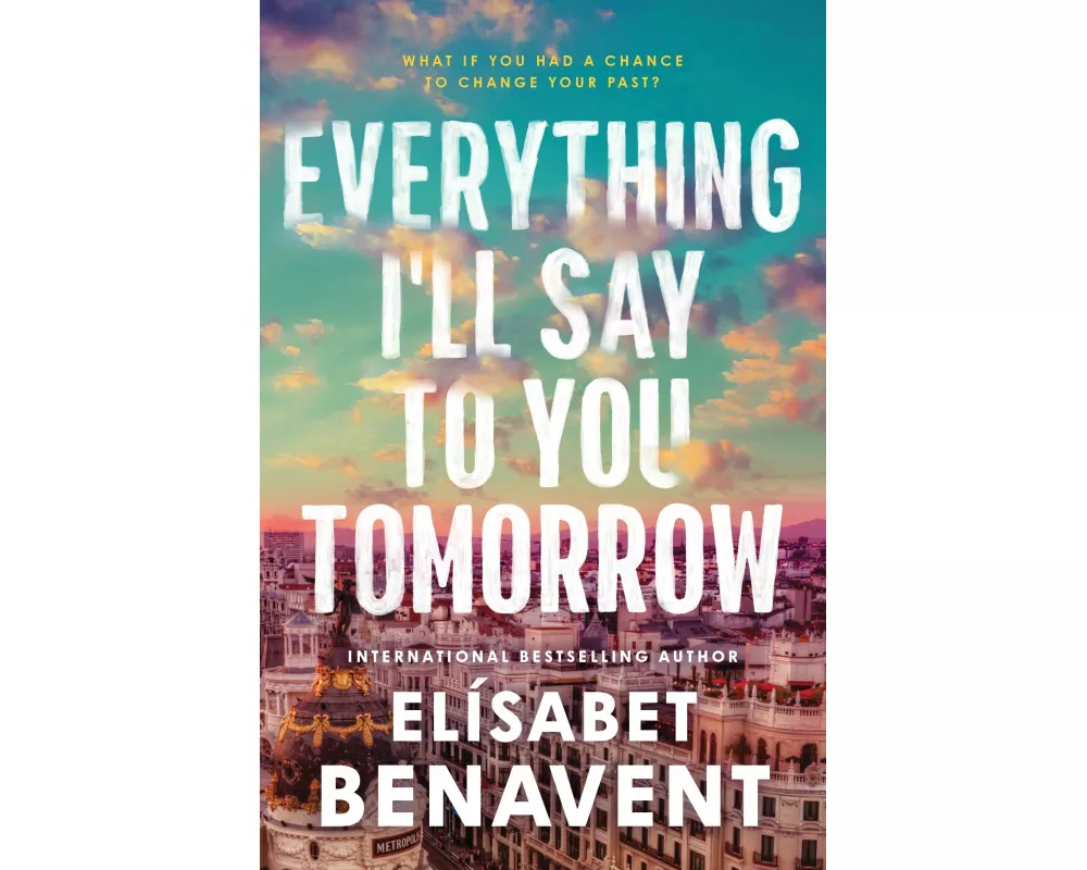 Everything I'll Say to You Tomorrow