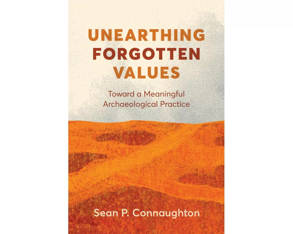 Unearthing Forgotten Values