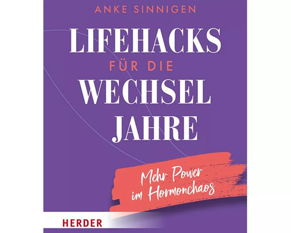 Lifehacks für die Wechseljahre