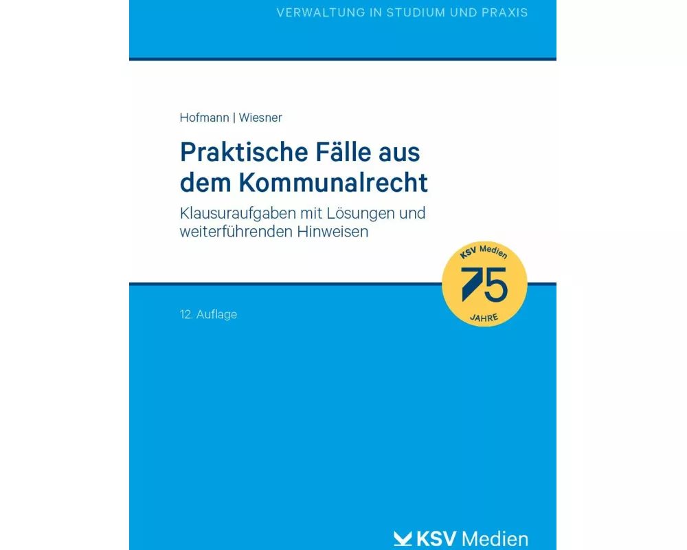 Praktische Fälle aus dem Kommunalrecht