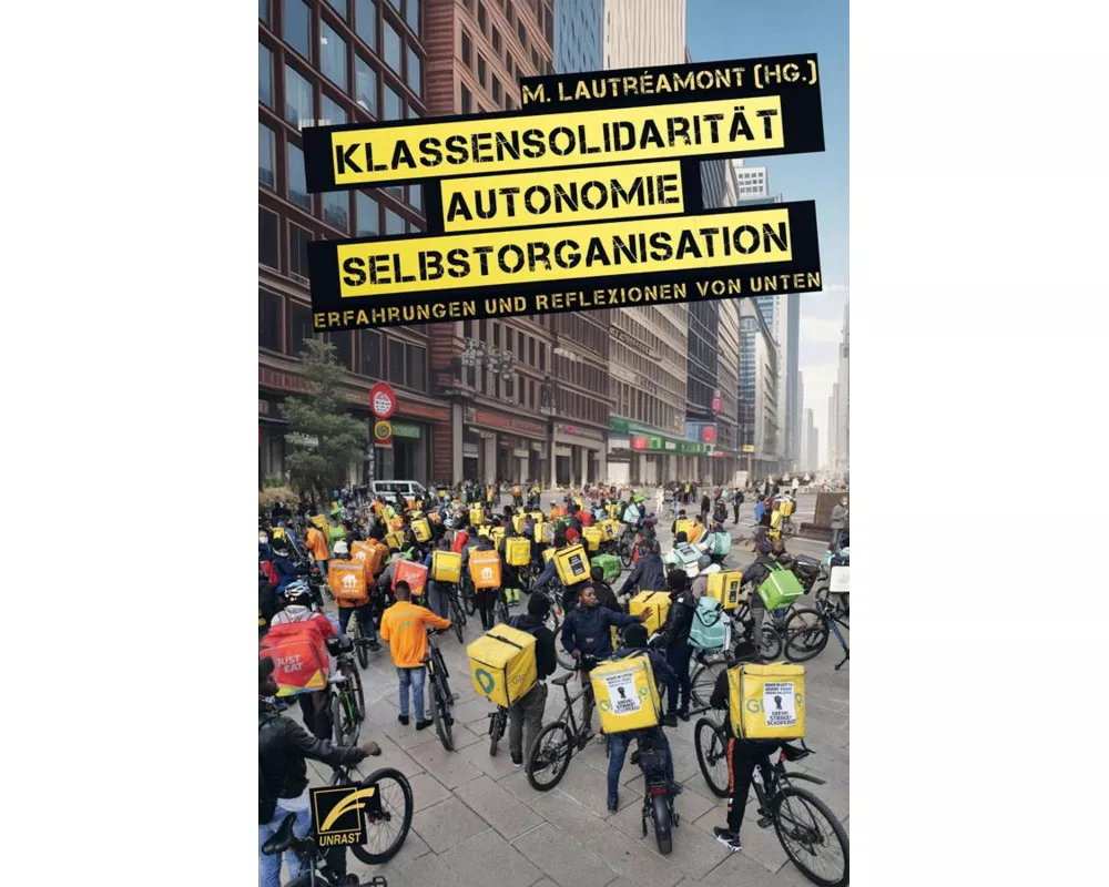 Klassensolidarität, Autonomie, Selbstorganisation