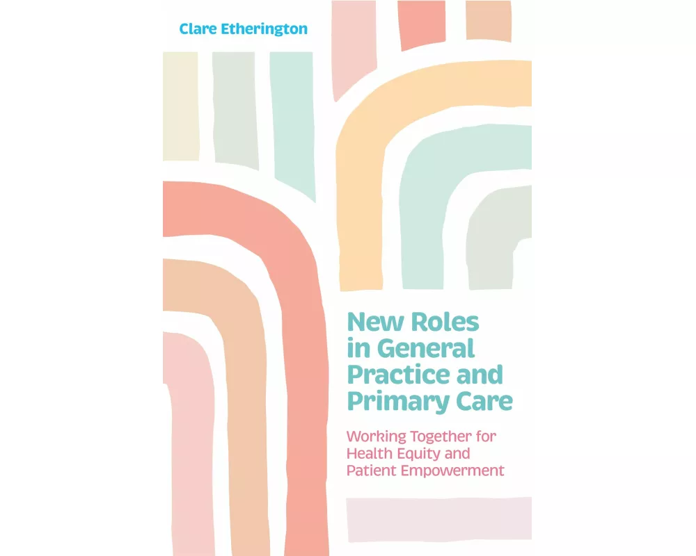 New Roles in General Practice and Primary Care