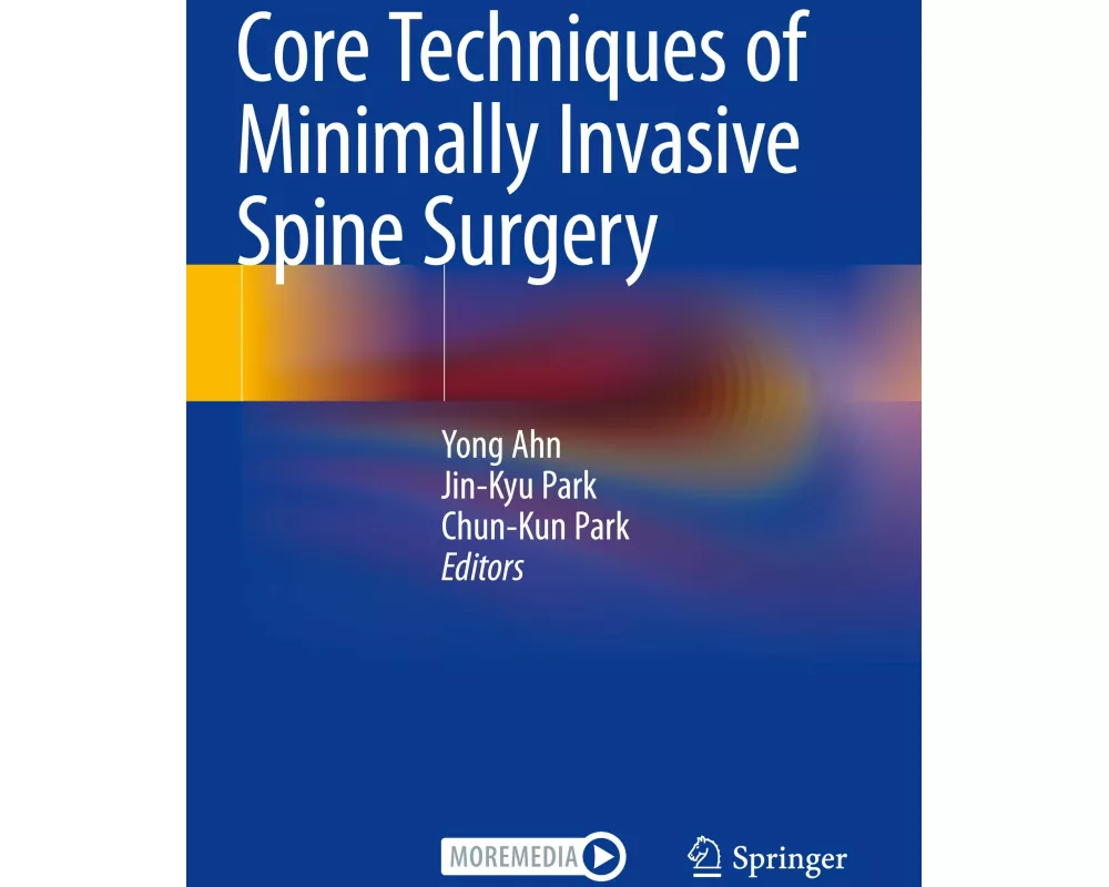 Core Techniques of Minimally Invasive Spine Surgery