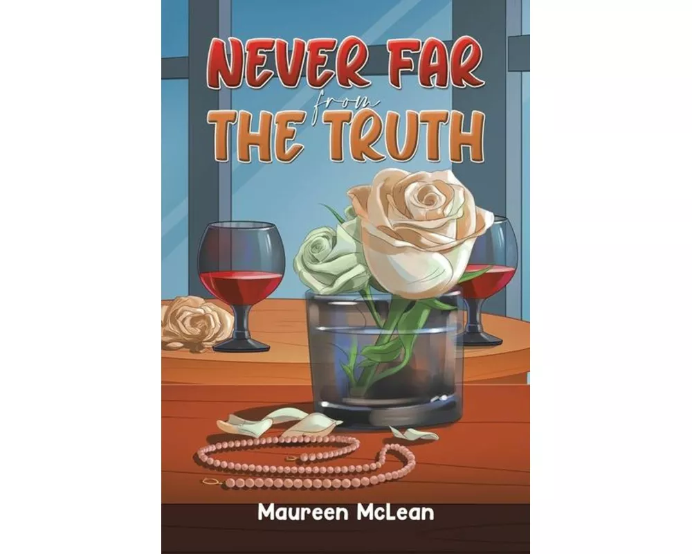Never Far from the Truth
