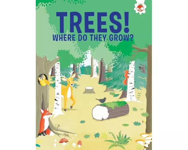 Trees, Where Do They Grow