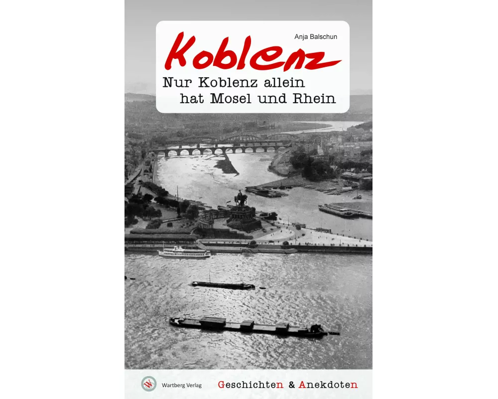 Geschichten & Anekdoten aus Koblenz