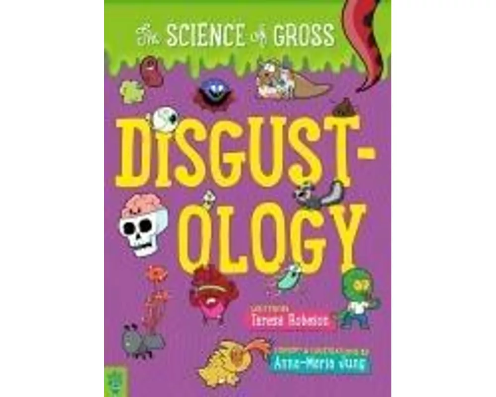 Disgustology: The Science of Gross