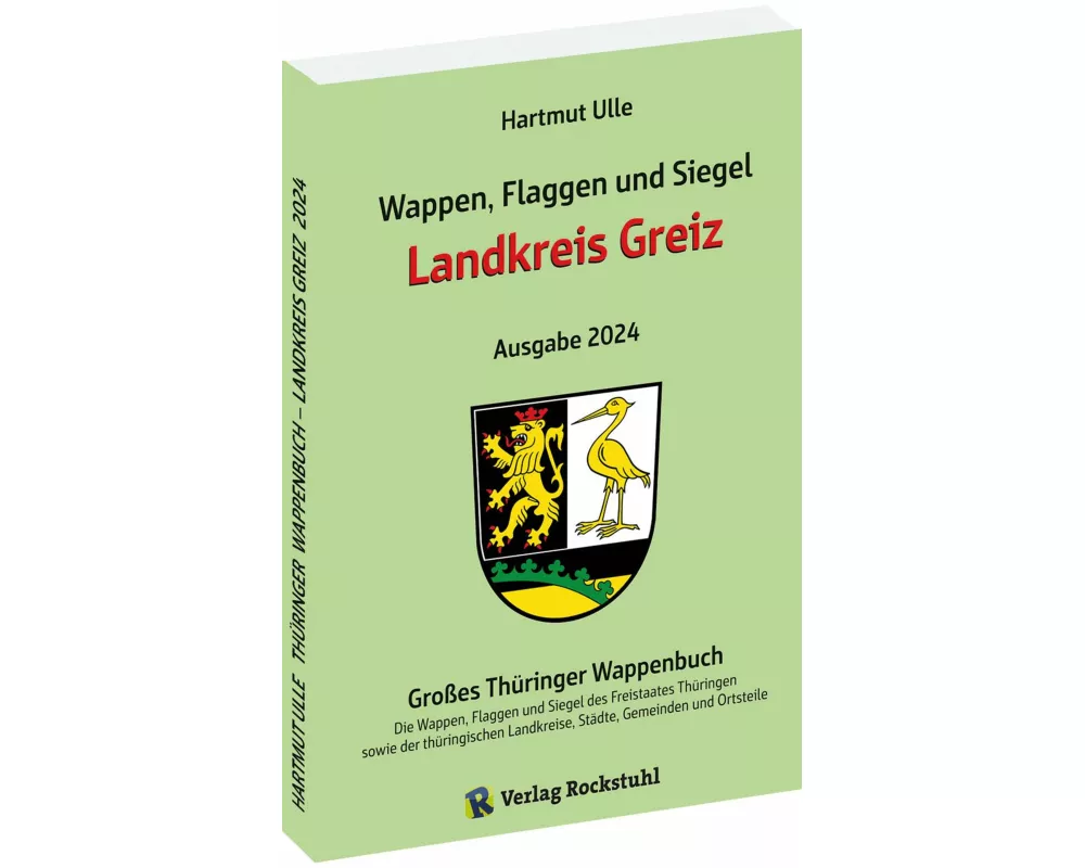 Wappen, Flaggen und Siegel LANDKREIS GREIZ - Ein Lexikon - Ausgabe 2024