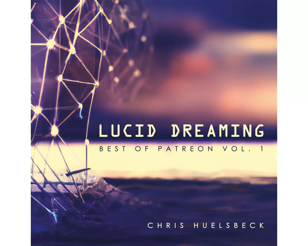 Lucid Dreaming (Best of Patreon Vol.1)