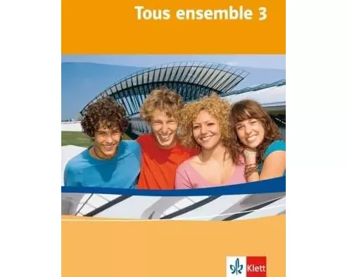 Tous ensemble 3. Schülerbuch