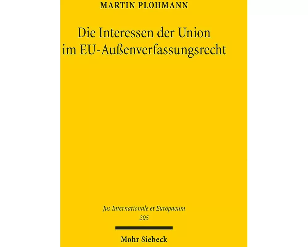 Die Interessen der Union im EU-Außenverfassungsrecht