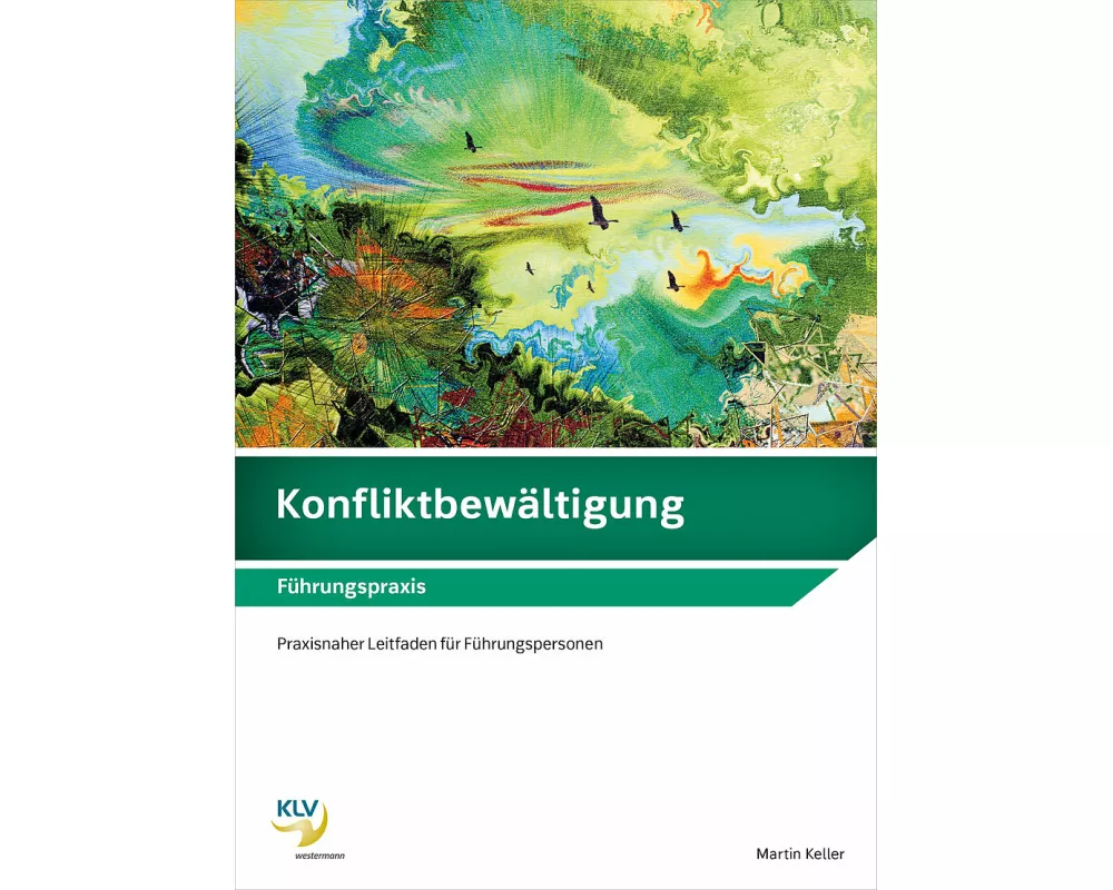 Konfliktbewältigung - Führungspraxis