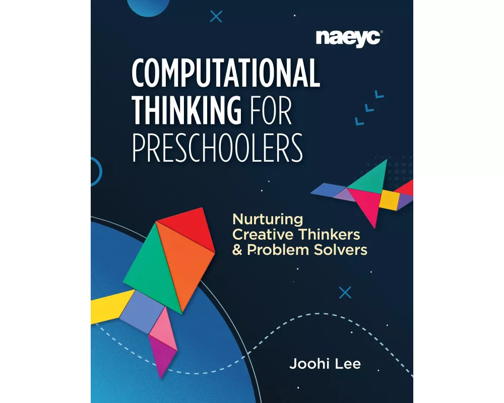Computational Thinking for Preschoolers: Nurturing Creative Thinkers and Problem Solvers