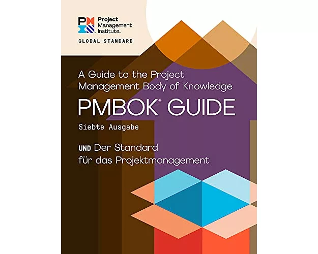A Guide to the Project Management Body of Knowledge (PMBOK Guide) - Seventh Edition and The Standard for Project Management (GERMAN)