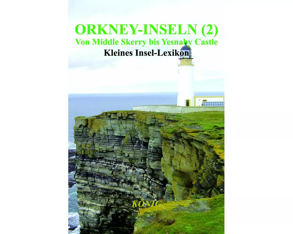 Orkney-Inseln - Band 2 - Von Middle Skerry bis Yesnaby Castle
