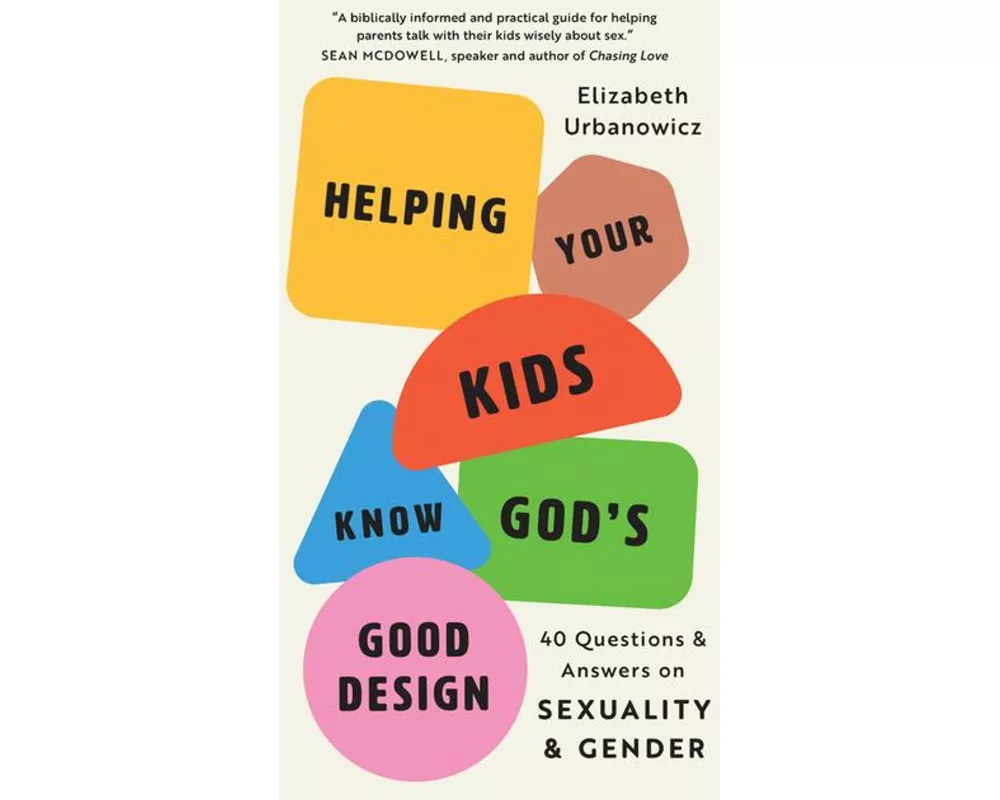 Helping Your Kids Know God's Good Design