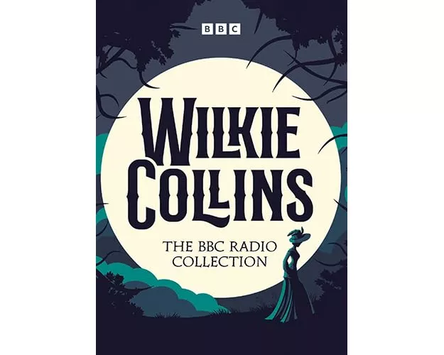 The Wilkie Collins BBC Radio Collection