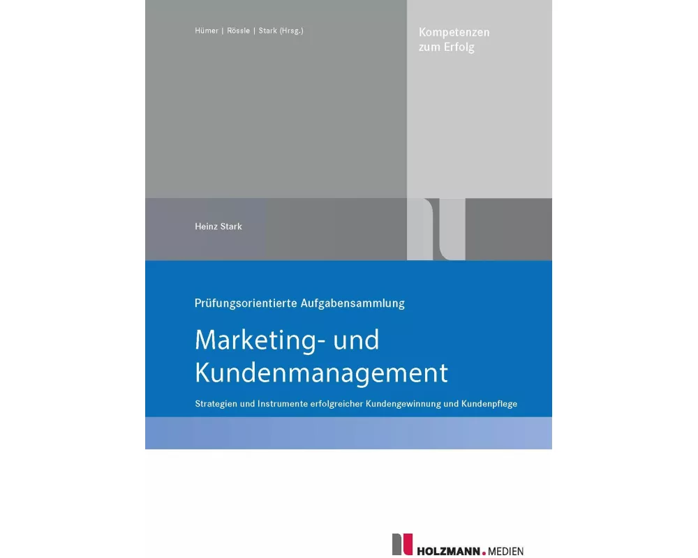 Prüfungsorientierte Aufgabensammlung "Marketing und Kundenmanagement"