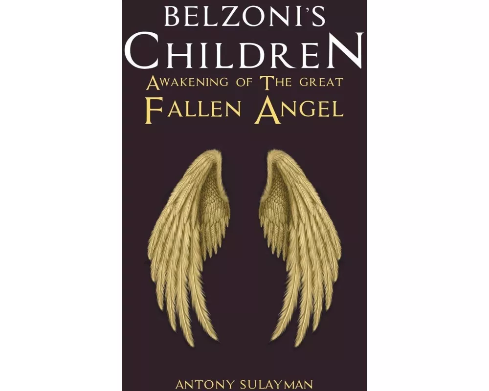 Belzoni's Children: Awakening of the Great Fallen Angel