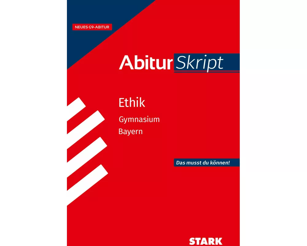 STARK Ethik - AbiturSkript Bayern