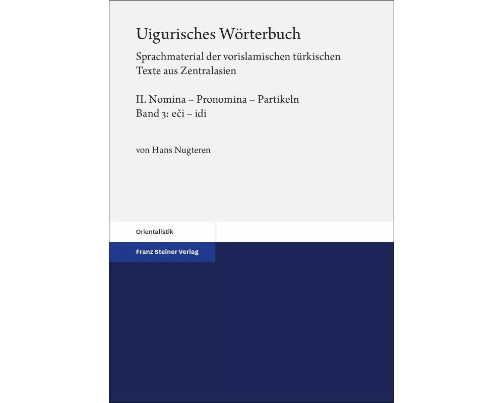 Uigurisches Wörterbuch. Sprachmaterial der vorislamischen türkischen Texte aus Zentralasien