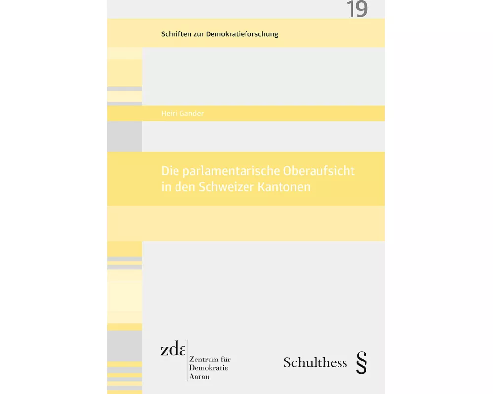 Die parlamentarische Oberaufsicht in den Schweizer Kantonen