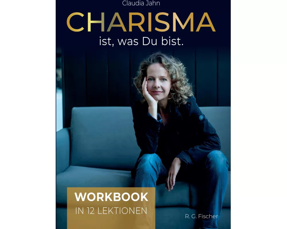 Charisma ist, was Du bist