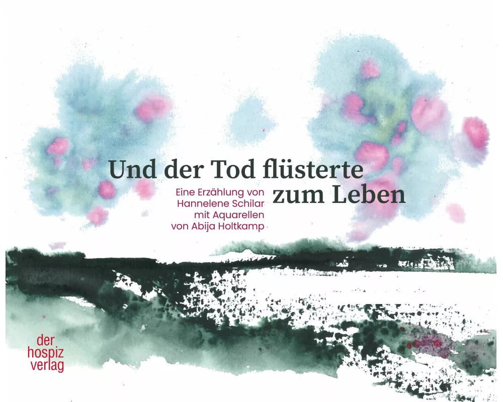 Und der Tod flüsterte zum Leben