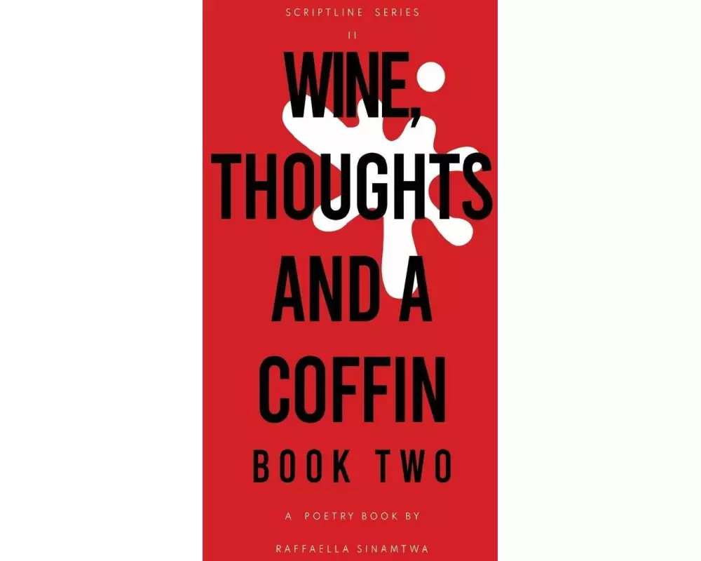 Wine, Thoughts and a Coffin