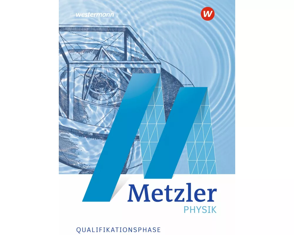Metzler Physik SII - Allgemeine Ausgabe 2022. Qualifikationsphase Schulbuch