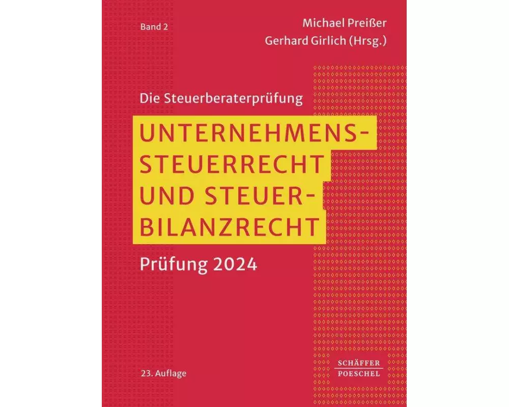 Unternehmenssteuerrecht und Steuerbilanzrecht