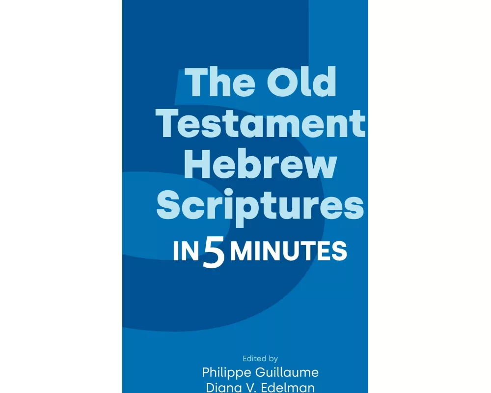 The Old Testament Hebrew Scriptures in Five Minutes