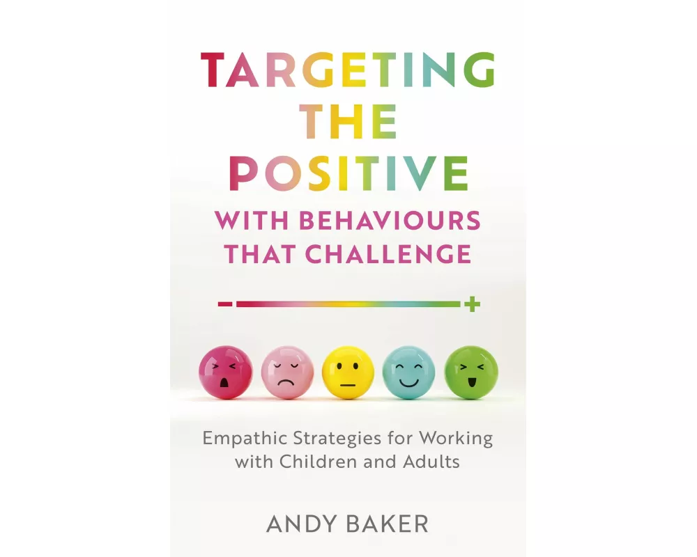 Targeting the Positive with Behaviours that Challenge