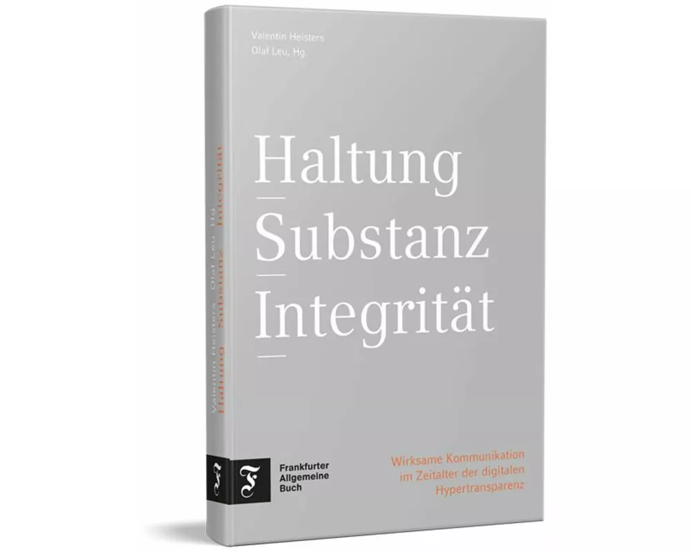 Haltung, Substanz, Integrität