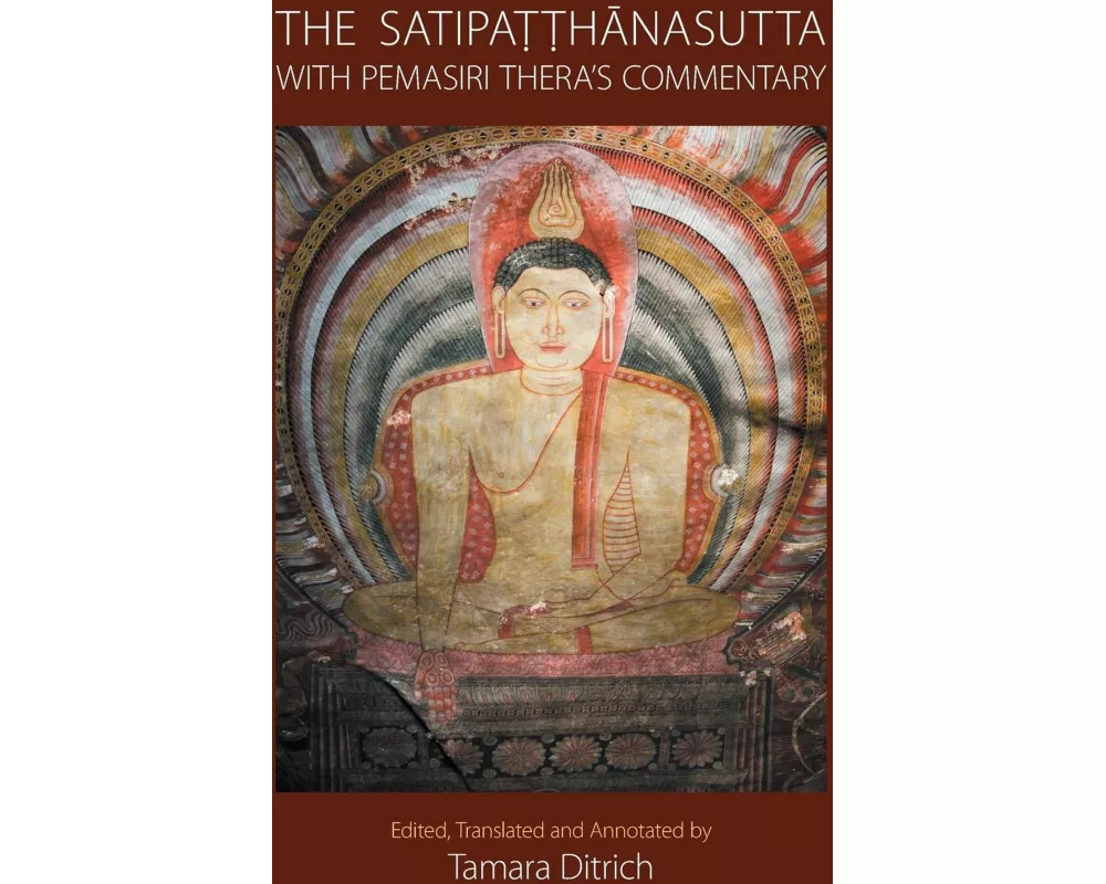 The Satipatthanasutta with Pemasiri Thera's Commentary