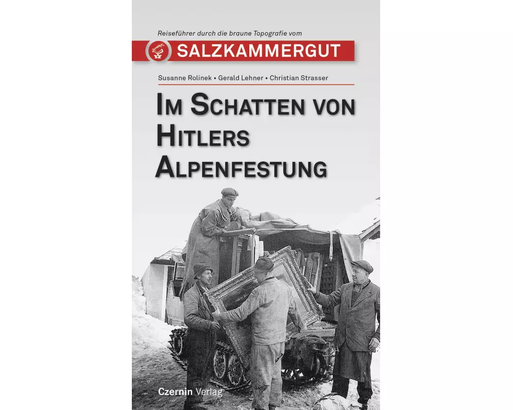 Im Schatten von Hitlers Alpenfestung