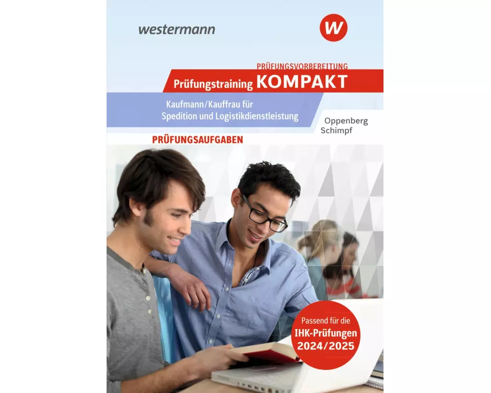 Prüfungsvorbereitung Prüfungstraining KOMPAKT - Kaufmann/Kauffrau für Spedition und Logistikdienstleistung