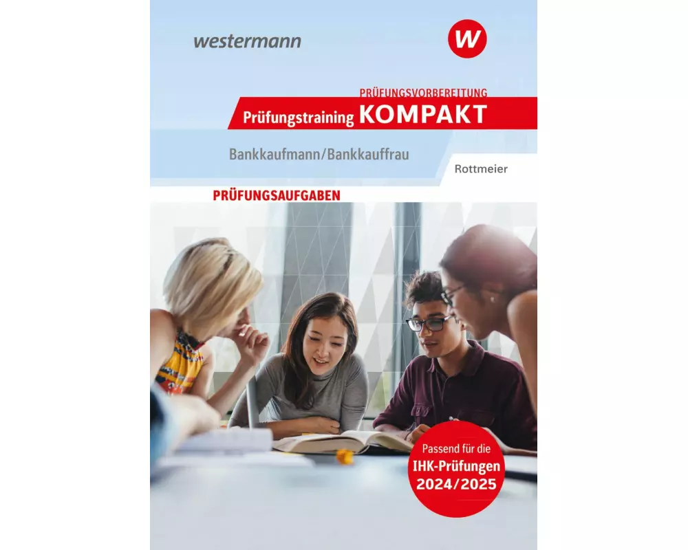 Prüfungsvorbereitung Prüfungstraining KOMPAKT - Bankkaufmann/Bankkauffrau