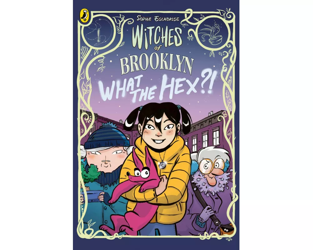 Witches of Brooklyn: What the Hex?!