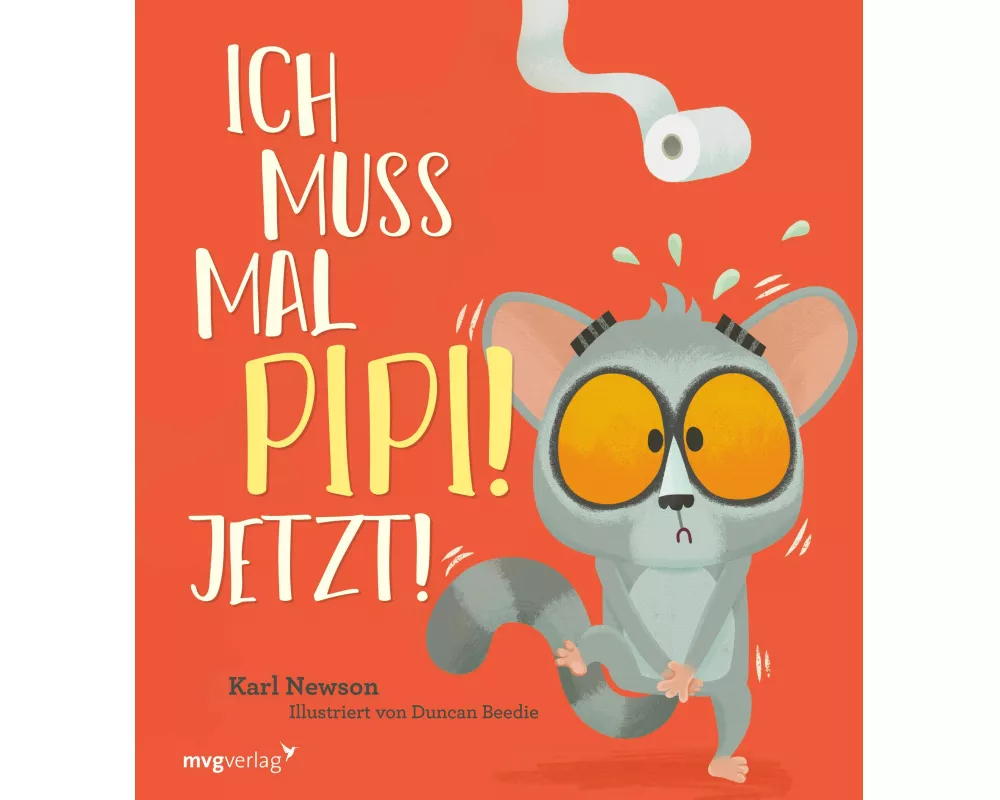 Ich muss mal Pipi! Jetzt!